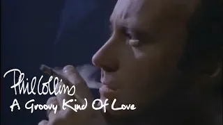 Phil Collins - A Groovy Kind Of Love (Official Music Video)