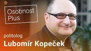 Lubomír Kopeček: Druhé funkční období Pavla? Pokud dosáhne všeho, co chtěl, tak asi ani nutné není