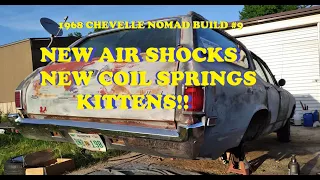 1968 Chevelle Nomad Restoration - Part 9 - New Air Shocks and Coil Springs - Kitty had Kittens !!