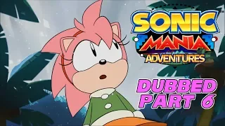 SONIC MANIA ADVENTURES - Part 6 (DUBBED)