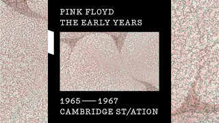Pink Floyd - Lucy Leave [The Early Years: Cambridge St/ation] 1965