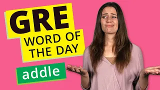 GRE Vocab Word of the Day: Addle | GRE Vocabulary