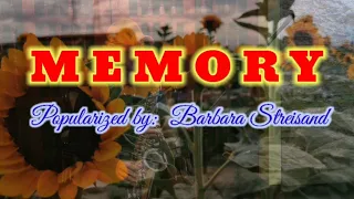MEMORY Popularized by: Barbara Streisand