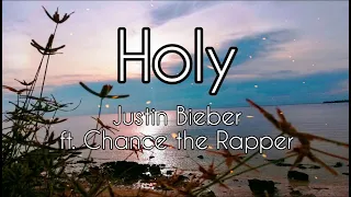 Justin Bieber - Holy (Acoustic) ft. Chance The Rapper | Lyrics