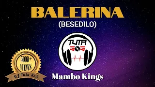 Mambo Kings - Balerina (Besedilo/Karaoke) (Lyrics by DJ Tuta SoS) #mambokings #balerina #lyrics