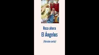 🔴 REZA AHORA "EL ÁNGELUS" (versión corta)