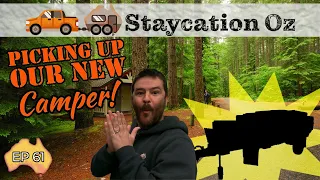 EP61: The Big Reveal! Picking up our new Camper Trailer