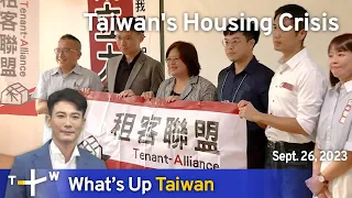 Taiwan's Housing Crisis, What's Up Taiwan – News at 10:00, September 26, 2023 | TaiwanPlus News