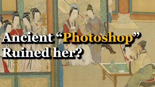 Ancient Photoshop Ruined her? | Four Beauties of Ancient China (3), Wang Zhaojun