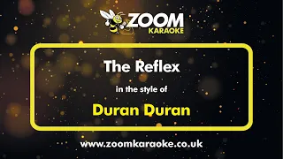 Duran Duran - The Reflex - Karaoke Version from Zoom Karaoke