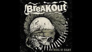 BREAKOUT - NOTHING IN SIGHT - FRANCE 2016 - FULL ALBUM - STREET PUNK OI!