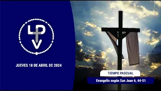 Evangelio del día jueves 18 de abril de 2024, Pbro. Guillermo Buzzo (Dióc. de Salto, Uruguay)