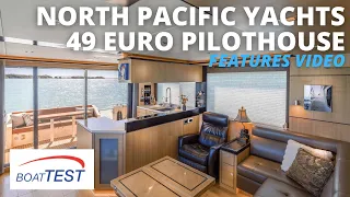 North Pacific Yachts 49 Euro Pilothouse (2021) - Features Video