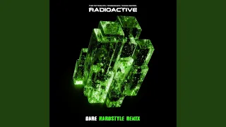 Radioactive (feat. DARE) (Hardstyle Remix)