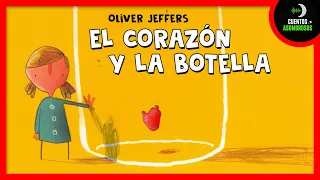 El Corazón y La Botella | Oliver Jeffers | Cuentos Para Dormir En Español Asombrosos Infantiles