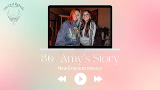 36 | Amy's Story: A Quest for Authenticity and Peace
