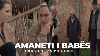 Tregim Popullor - Amaneti i Babës  (Official Video 4 K)