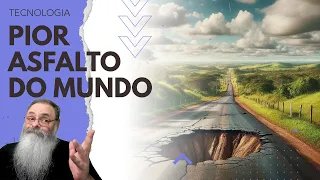 BRASIL tem o SEGUNDO PIOR ASFALTO do MUNDO e a CULPA, LÓGICO, é do GOVERNO: CLIENTE é o POLÍTICO