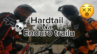 POPRVÉ v Bikeparku a Rovnou Na ENDURO Trail s HARDTAILEM???😵😧