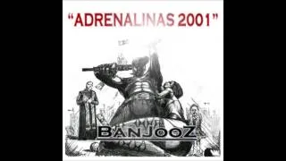 Banjooz - ADRENALINAS 2001