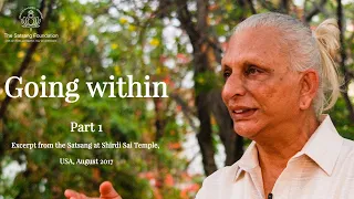 'Going Within' - Part 1/3 - Sri M - Excerpt from the satsang on The Spiritual Journey, USA 2017