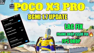 BGMI 1.7 UPDATE PROBLEMS POCO X3 PRO , LAG FIX , FRAME DROP ISSUE SOLVED