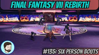 FInal Fantasy VII Rebirth (Playstation 5) - Part 135: Six Person Bouts