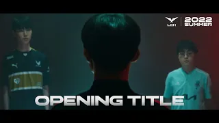 Opening Title | 2022 LCK Summer Split