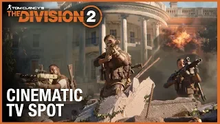 Tom Clancy's The Division 2: Official Cinematic TV Spot | Ubisoft [NA]