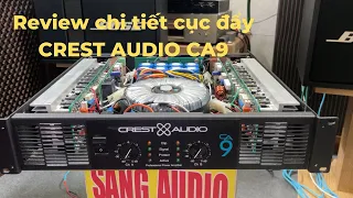 Review Chi Tiết Cục Đẩy Crest Audio CA9 Công Suất Khủng Tại Sang Audio