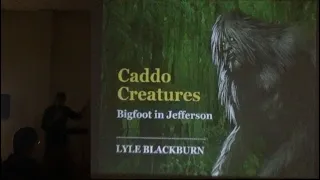 Lyle Blackburn: Caddo Creatures - Bigfoot in Jefferson