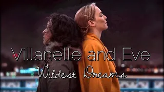 Villanelle & Eve || Wildest Dreams {+3x08}