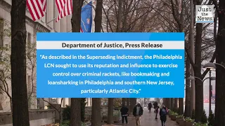 DOJ indicts 15 members and associates of the 'Philadelphia Mafia' on federal racketeering charges