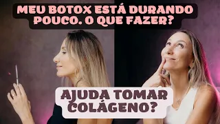 Meu Botox tá durando pouco  Tomar colágeno ajuda a tratar as rugas?