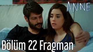 Anne 22. Bölüm Fragman