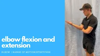 Elbow Flexion and Extension