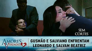 Amores Verdadeiros | Gusmão e Salviano enfrentam Leonardo e salvam Beatriz (SEM CORTES) -Capítulo 70