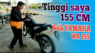 TEST RIDE YAMAHA WR155 TINGGI BADAN 155 CM HARUS PAKAI TRIK INI