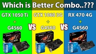 RX 470 vs GTX 1060 3G vs GTX 1050 Ti | Pentium G4560