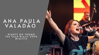 Ana Paula Valadão (Diante do Trono) - The Send Brasil Brasília COMPLETO