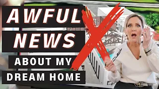 Awful News About My Dream House