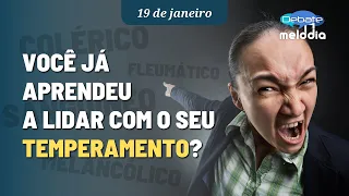 Você já aprendeu a lidar com o seu TEMPERAMENTO?