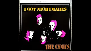 THE CYNICS  - I GOT NIGHTMARES (BLUE TRAIN SESSION BONUS TRACK)