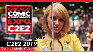 BEST OF C2E2 2019 - COSPLAY MUSIC VIDEO - CHICAGO COMIC CON'S FINEST COSPLAYERS