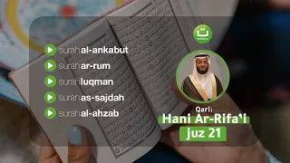 [Juz 21] Surah Al Ankabut, Ar Rum, Luqman, As Sajdah, Al-Ahzab - Hani Ar-Rifa'i