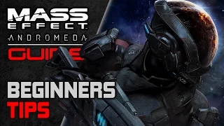 Mass Effect Andromeda BEGINNER's Guide ► Tips for an Easy Start