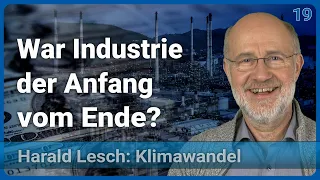 Harald Lesch: Die Menschheit rast ins 19. Jahrhundert | Mensch & Klimawandel (19)