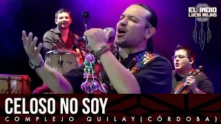 El Indio Lucio Rojas - Celoso No Soy | DVD En Vivo Soy Del Monte