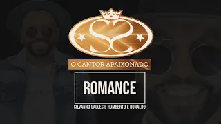 CLIPE OFICIAL - SILVANNO SALLES E HUMBERTO E RONALDO | ROMANCE