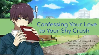 [M4F]Confessing Your Love to Your Shy Crush [Reverse Confession][Popular Listener][Reverse Comfort]